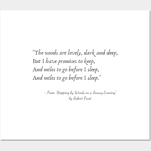 A Quote from "Stopping by Woods on a Snowy Evening" by Robert Frost Posters and Art